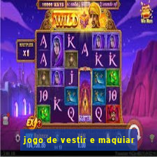 jogo de vestir e maquiar